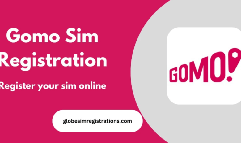 Gomo SIM Registration: A Step-by-Step Guide